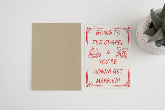 Going to the Chapel Wedding/Engagement A6/5x7 Card